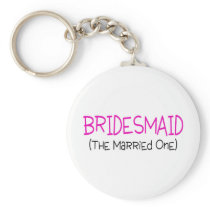 Bridesmaid The Married One Keychain