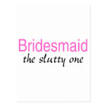 Bridesmaid (The Slutty One) Postcard
