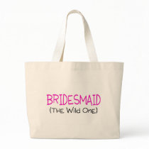 Bridesmaid The Wild One Tote Bags