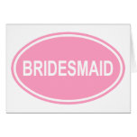 Bridesmaid Wedding Oval Pink Greeting Cards
