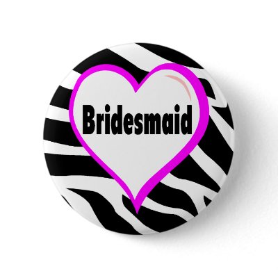 Bridesmaid (Zebra Stripes) Pin