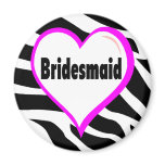 Bridesmaid (Zebra Stripes) Refrigerator Magnets