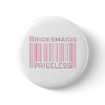 Bridesmaids Priceless buttons by TeeShirtsTShirts Bridesmaids Priceless buttons
