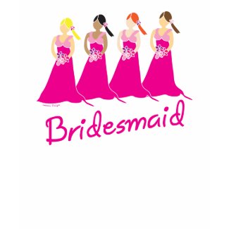 Bridesmaids T-shirt PInk Design shirt