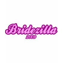 Bridezilla 2009 t-shirts