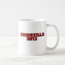Bridezilla 2013 coffee mugs
