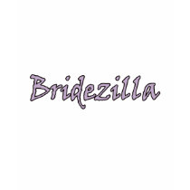 Bridezilla t-shirts