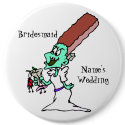 Bridezilla's Bridesmaid Bachelorette Party Button