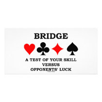 Bridge A Test Of Your Skill Versus Opponents' Luck photo cards by wordsunwords Bridge A Test Of Your Skill Versus Opponents' Luck photo cards