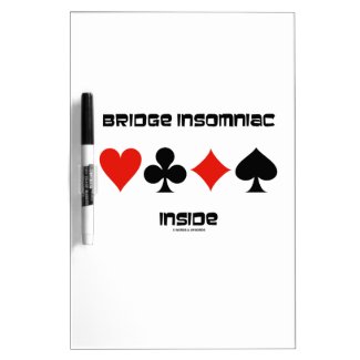 Bridge Insomniac Inside (Four Card Suits) Dry-Erase Whiteboards