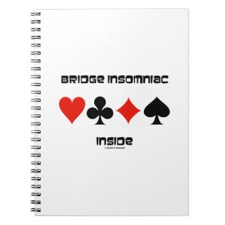 Bridge Insomniac Inside (Four Card Suits) Spiral Notebook