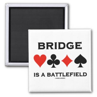 Bridge Is A Battlefield (Four Card Suits) Magnet