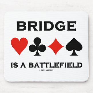 Bridge Is A Battlefield (Four Card Suits) Mouse Pad