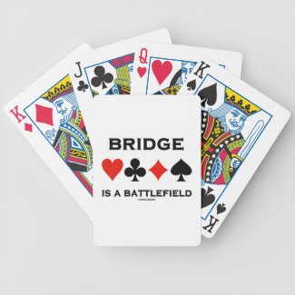 Bridge Is A Battlefield (Four Card Suits) Poker Deck