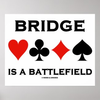 Bridge Is A Battlefield (Four Card Suits) Posters