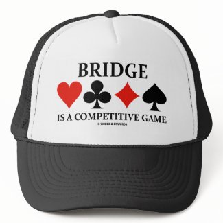 Bridge Is A Competitive Game (Card Suits) hat