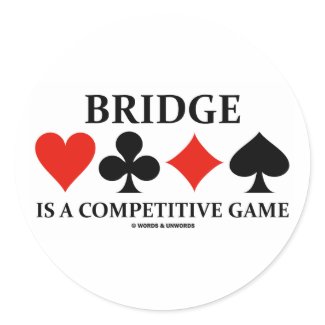 Bridge Is A Competitive Game (Card Suits) sticker