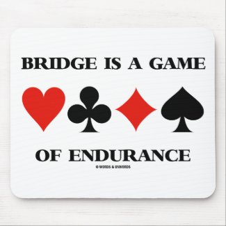 Bridge Is A Game Of Endurance (Four Card Suits) Mousepads