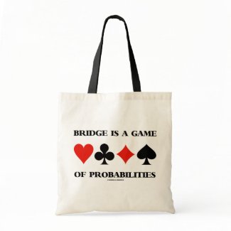 Bridge Is A Game Of Probabilities (Card Suits) Canvas Bags