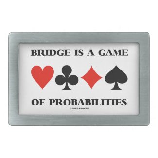 Bridge Is A Game Of Probabilities (Card Suits) Belt Buckle