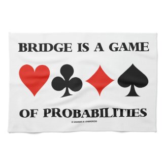 Bridge Is A Game Of Probabilities (Card Suits) Kitchen Towels
