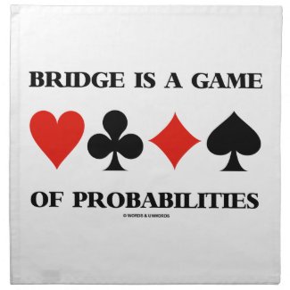 Bridge Is A Game Of Probabilities (Card Suits) Printed Napkins