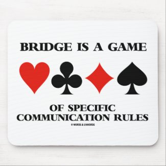 Bridge Is A Game Of Specific Communication Rules Mouse Pad