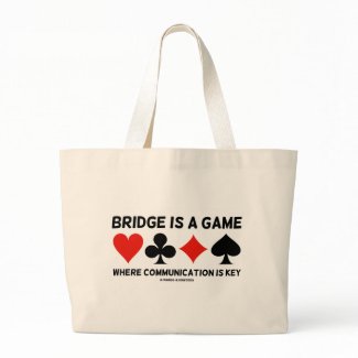 Bridge Is A Game Where Communication Is Key bag