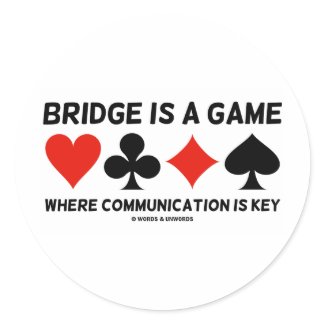 Bridge Is A Game Where Communication Is Key sticker