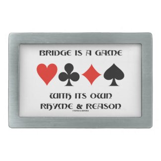 Bridge Is A Game With Its Own Rhyme And Reason Belt Buckle