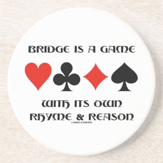 Bridge Is A Game With Its Own Rhyme And Reason Coasters