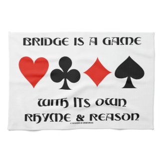 Bridge Is A Game With Its Own Rhyme And Reason Towel