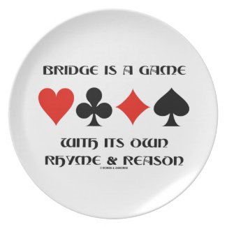 Bridge Is A Game With Its Own Rhyme And Reason Dinner Plate