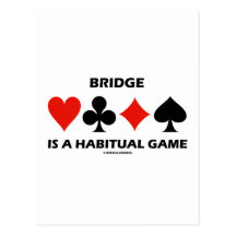 Bridge Is A Habitual Game (Card Suits) Post Card