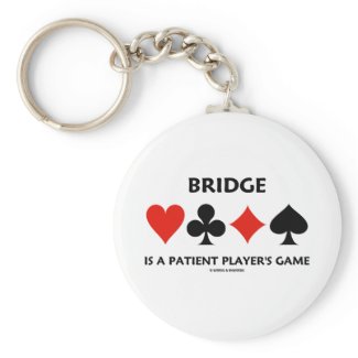 Bridge Is A Patient Player's Game (Card Suits) keychain