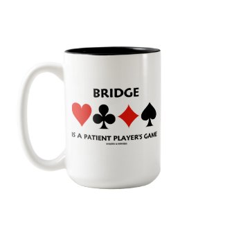 Bridge Is A Patient Player's Game (Card Suits) mug