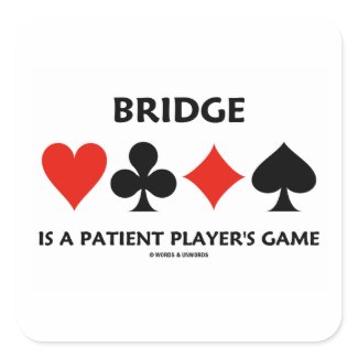 Bridge Is A Patient Player's Game (Card Suits) sticker