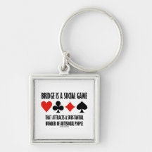 Bridge Is A Social Game Attracts Antisocial People Key Chain