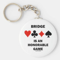 Bridge Is An Honorable Game (Four Card Suits) Key Chains