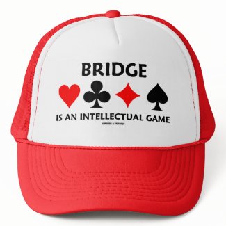 Bridge Is An Intellectual Game (Bridge Attitude) hat