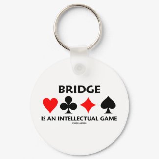 Bridge Is An Intellectual Game (Bridge Attitude) keychain