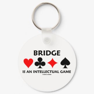 Bridge Is An Intellectual Game (Bridge Attitude) keychain