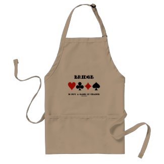 Bridge Is Not A Game Of Chance (Four Card Suits) Apron