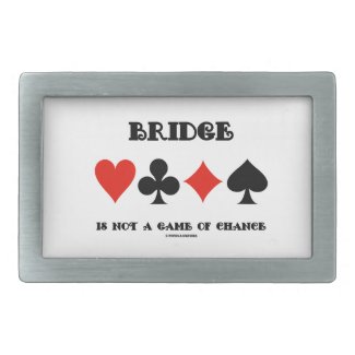 Bridge Is Not A Game Of Chance (Four Card Suits) Belt Buckles