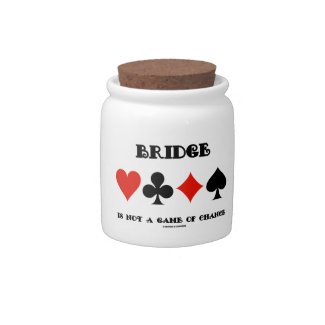 Bridge Is Not A Game Of Chance (Four Card Suits) Candy Jar