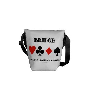 Bridge Is Not A Game Of Chance (Four Card Suits) Messenger Bag