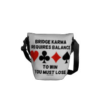 Bridge Karma Requires Balance To Win You Must Lose messenger bags