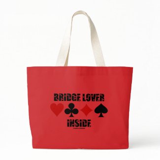 Bridge Lover Inside (Duplicate Bridge Attitude) bag