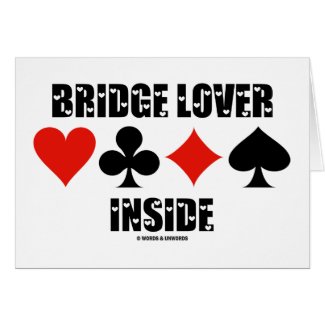 Bridge Lover Inside (Duplicate Bridge Attitude) card