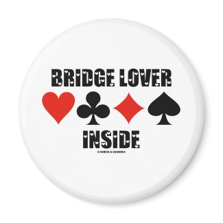 Bridge Lover Inside (Duplicate Bridge Attitude) magnet